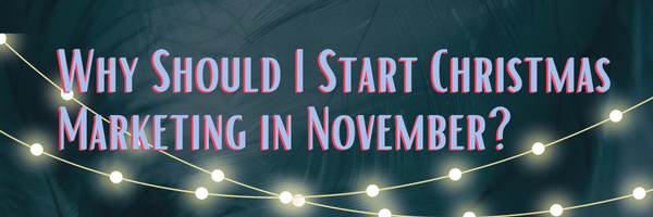 Nov 6 Razzle Marketing Blog "Why Should I start Christmas Marketing in November?